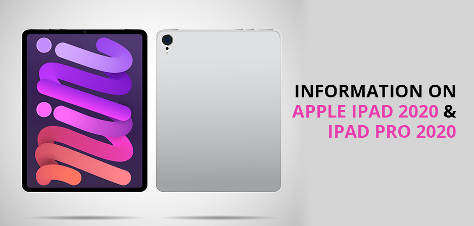 Information on Apple iPad 2020 And iPad Pro 2020
